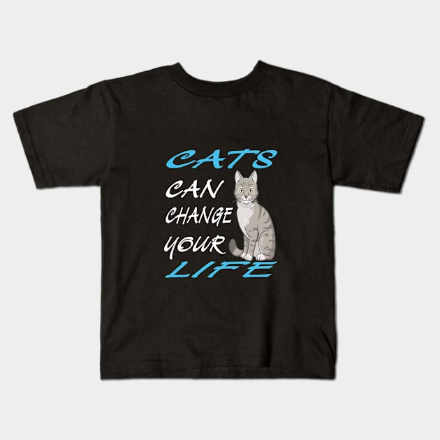 Cat can change your life-v3 Kids T-Shirt by FilaliShop